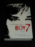 Boy 7 : [Thriller] ; vertraue niemandem ; nicht einmal dir selbst. Mirjam Mous. Aus dem Niederländ. von Verena Kiefer