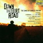 Various - Down the Dirt Road - the Songs of Charley Patton, CD