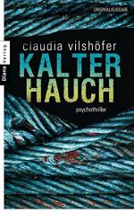 Claudia Vilshöfer: Kalter Hauch. Psychot