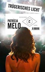 Patrícia Melo: Trügerisches Licht. Krimi