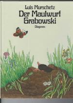 Luis Murschetz: Der Maulwurf Grabowski.