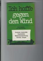 Ich hoffe gegen den Wind. Kommentare von Gerd Rumler.