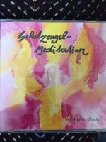 Andrea Dinkel: Schutzengel-Meditation vo