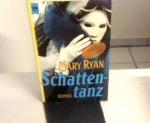 Mary Ryan: Schattentanz.