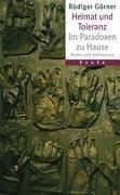 Heimat und Toleranz : Im Paradoxen zu Hause, Reden und Reflexionen