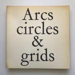 Arcs, from corners & sides, circles, & grids and all their combinations. [Deckeltitel: Arcs, circles & grids]