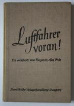 Luftfahrer voran! Ein Volksbuch vom Fliegen in aller Welt.