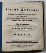 Der kleine Franzos; oder Sammlung der zum Sprechen nöthigen Wörter und Redensarten, nebst leichten Gesprächen für das gesellschaftliche Leben.