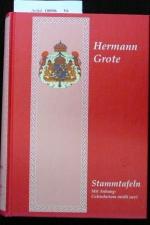 Hermann Grote: Stammtafeln - mit Anhang Hermann Grote: Stammtafeln - mit Anhang