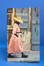Edith Oppens: Karibik. Mittelmeer der Ne