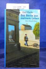 Axel Hacke: Das Beste aus meinem Leben. Axel Hacke: Das Beste aus meinem Leben.