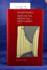 Arnold Stadler: Mein Hund, Meine Sau, Me