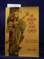 Alain Weill: Die Jugendstil Postkarte. 1 Alain Weill: Die Jugendstil Postkarte. 1