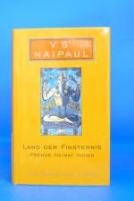 V.S. Naipaul: Land der Finsternis. Fremd V.S. Naipaul: Land der Finsternis. Fremd