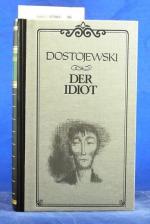 Der Idiot.