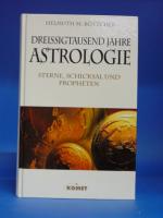 Dreissigtausend Jahre Astrologie. Sterne, Schicksal und Propheten.