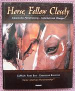 Gabrielle Boiselle: Horse, Follow Closel Gabrielle Boiselle: Horse, Follow Closel