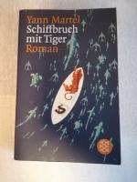 Yann Martel: Schiffbruch mit Tiger Yann Martel: Schiffbruch mit Tiger