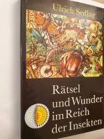 Rätsel und Wunder im Reich der Insekten.