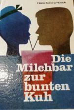Hans Georg Noack: Die Milchbar zur bunte