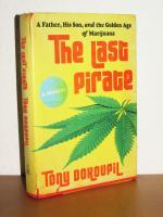 Tony Dokoupil: The Last Pirate - A Fathe Tony Dokoupil: The Last Pirate - A Fathe