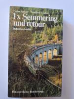 1x Semmering und retour. Bahnplaudereien