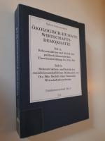 Ökologisch-humane Wirtschaftsdemokratie., Teil A: Rekonstruktion und Kritik der politisch-ökonomischen Theorieentwicklung bei Ota Šik, Teil B: Rekonstruktion und Kritik d. sozwiss. Diskussion um Ota Siks Modell einer humanen Wirtschaftsdemokratie