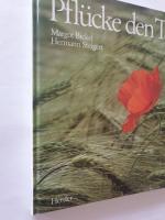 Margot Bickel: Pflücke den Tag Margot Bickel: Pflücke den Tag