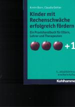 Kinder mit Rechenschwäche erfolgreich fördern - Ein Praxishandbuch für Eltern, Lehrer und Therapeuten