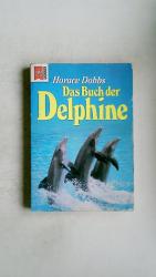 Horace Dobbs: DAS BUCH DER DELPHINE.