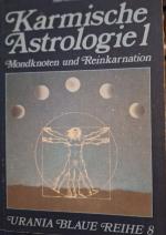 Band 1., Die Mondknoten und Reinkarnation