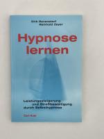 Hypnose lernen - Leistungssteigerung und Stressbewältigung durch Selbsthypnose