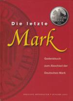 Die letzte Mark. Gedenkbuch zum Abschied