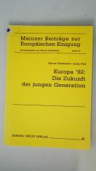 EUROPA '92: DIE ZUKUNFT DER JUNGEN GENERATION.