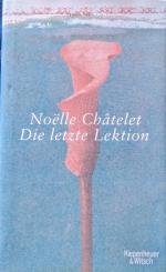 Noëlle Châtelet: Die letzte Lektion
