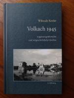 Volkach 1945 Augenzeugenberichte und zeutgeschichtliche Quellen