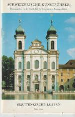 Schweizerische Kunstführer Jesuitenkirche Luzern