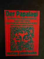 Erich Scheurmann (Hrsg.): Der Papalagi. 