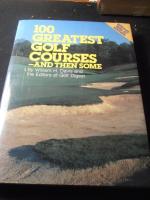 100 Greatest Golf Courses - and then some