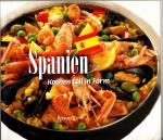 Spanien, Kochen toll in Form Iberische Spezialitäten und Gerichte