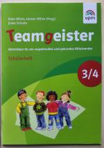Teamgeister 3/4. Aktivitäten für ein respektvolles und gesundes Miteinander. Schülerheft 3+4