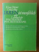 Irren ist menschlich oder Lehrbuch der Psychiatrie, Psychotherapie