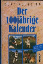 Kurt Allgeier: Der 100-jährige Kalender Kurt Allgeier: Der 100-jährige Kalender