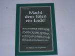 Otto Maier: Macht dem Töten ein Ende! . 
