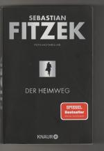 Sebastian Fitzek: Der Heimweg - Psychoth Sebastian Fitzek: Der Heimweg - Psychoth