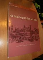 Wegele, Dr. Ludwig: Alt- Augsburg erhalt Wegele, Dr. Ludwig: Alt- Augsburg erhalt