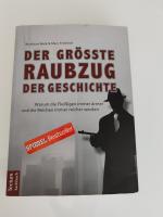 Der größte Raubzug der Geschichte - Warum die Fleißigen immer ärmer und die Reichen immer reicher werden