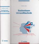 Basiswissen Umwelttechnik (Wasser, Luft, Abfall, Lärm, Umweltrecht)