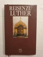 Reisen zu Luther Erinnerungsstätten in der DDR