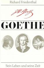 Goethe - Sein Leben und seine Zeit